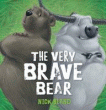 VERY BRAVE BEAR, THE