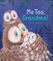 ME TOO, GRANDMA!
