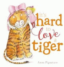 IT'S HARD TO LOVE A TIGER