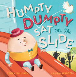 HUMPTY DUMPTY SAT ON THE SLIDE