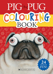 PIG THE PUG COLOURING BOOK