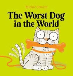 WORST DOG IN THE WORLD, THE