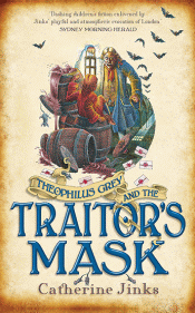 THEOPHILUS GREY AND THE TRAITOR'S MASK