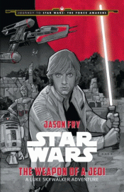 STAR WARS: WEAPON OF A JEDI, THE