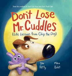 DON'T LOSE MR CUDDLES (LIFE LESSONS FROM CHIP)