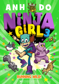 NINJA GIRL 3: RUNNING WILD!