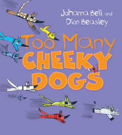 TOO MANY CHEEKY DOGS