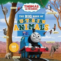 THOMAS AND FRIENDS: BIG BOOK OF AUSTRALIAN ANIMALS