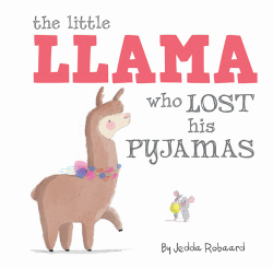 LITTLE LLAMA WHO LOST HIS PYJAMAS BOARD BOOK