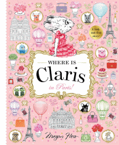 WHERE IS CLARIS? IN PARIS: A LOOK AND FIND BOOK
