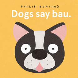 DOGS SAY BAU BOARD BOOK