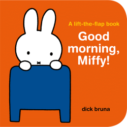 GOOD MORNING, MIFFY! BOARD BOOK