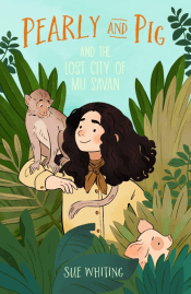PEARLY AND PIG AND THE LOST CITY OF MU-SAVAN