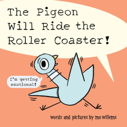 PIGEON WILL RIDE THE ROLLER COASTER, THE
