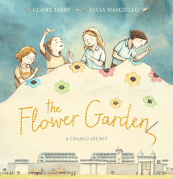 FLOWER GARDEN: A CHANGI SECRET, THE