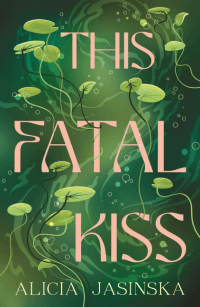 THIS FATAL KISS
