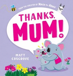 THANKS, MUM!
