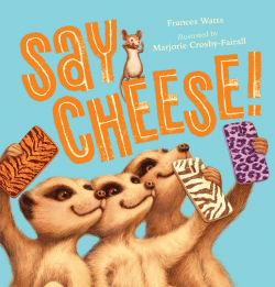 SAY CHEESE!
