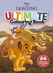 LION KING: ULTIMATE COLOURING BOOK, THE