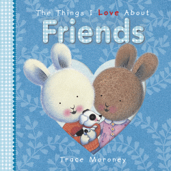 THINGS I LOVE ABOUT FRIENDS BOARD BOOK, THE