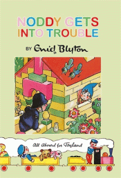 NODDY GETS INTO TROUBLE