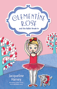 CLEMENTINE ROSE AND THE BALLET BREAK-IN