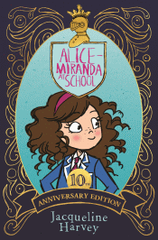 ALICE-MIRANDA AT SCHOOL 10TH ANNIVERSARY EDITION