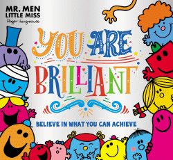 YOU ARE BRILLIANT: BELIEVE IN WHAT YOU CAN ACHIEVE