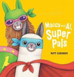 MACCA AND AL, SUPER PALS