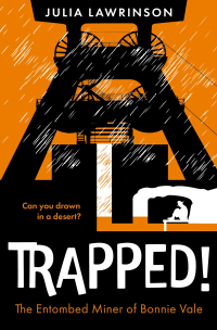 TRAPPED! ENTOMBED MINER OF BONNIE VALE