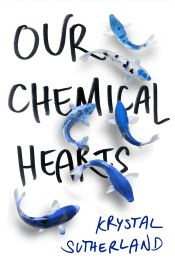 OUR CHEMICAL HEARTS