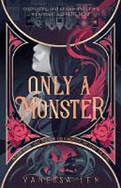 ONLY A MONSTER