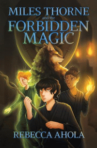 MILES THORN AND THE FORBIDDEN MAGIC