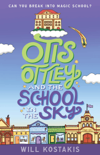 OTIS OTTLEY AND THE SCHOOL IN THE SKY