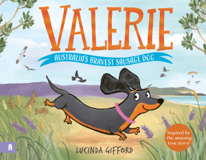 VALERIE: AUSTRALIA'S BRAVEST SAUSAGE DOG