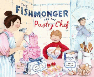 FISHMONGER AND THE PASTRY CHEF, THE