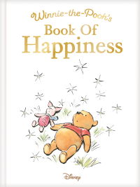 WINNIE-THE-POOH'S BOOK OF HAPPINESS