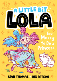 TOO MESSY TO BE A PRINCESS