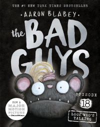 BAD GUYS: LOOK WHO'S TALKING
