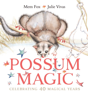 POSSUM MAGIC 40TH ANNIVERSARY EDITION