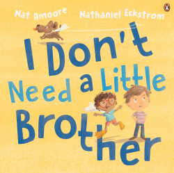 I DON'T NEED A LITTLE BROTHER