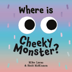 WHERE IS CHEEKY MONSTER?