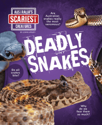 DEADLY SNAKES