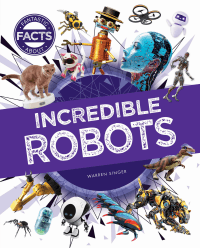 INCREDIBLE ROBOTS