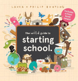 WILD GUIDE TO STARTING SCHOOL, THE