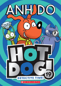HOT DOG! DETECTIVE TIME!