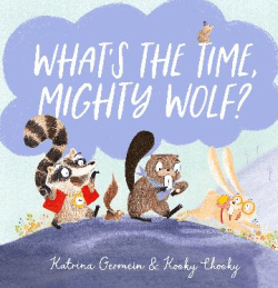 WHAT'S THE TIME, MIGHTY WOLF?