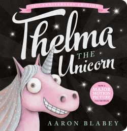 THELMA THE UNICORN BOARD BOOK 10TH ANNIVERSARY EDI