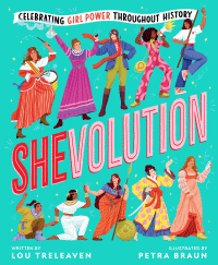 SHEVOLUTION: CELEBRATING GIRL POWER THROUGH HISTOR