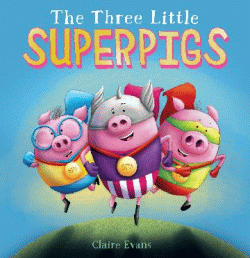 THREE LITTLE SUPERPIGS, THE
